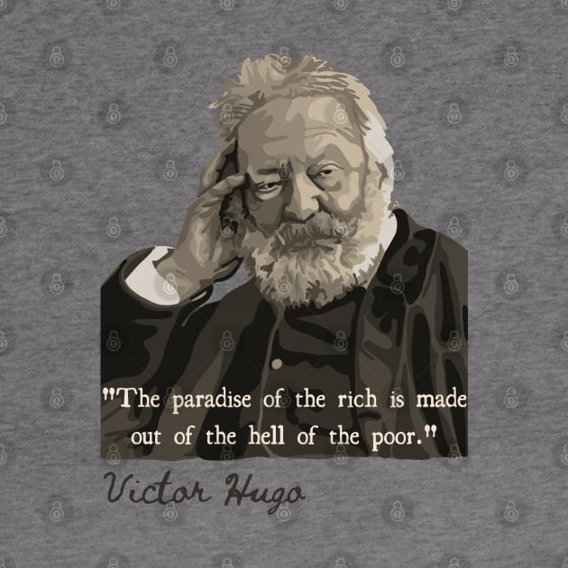 Victor Hugo Portrait and Quote by Slightly Unhinged